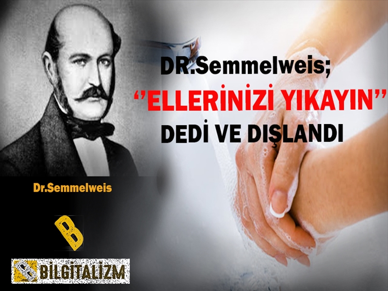 Ignaz Philipp Semmelweis | Ellerinizi yıkayın! dedi ve çalıştığı hastaneden dışlandı