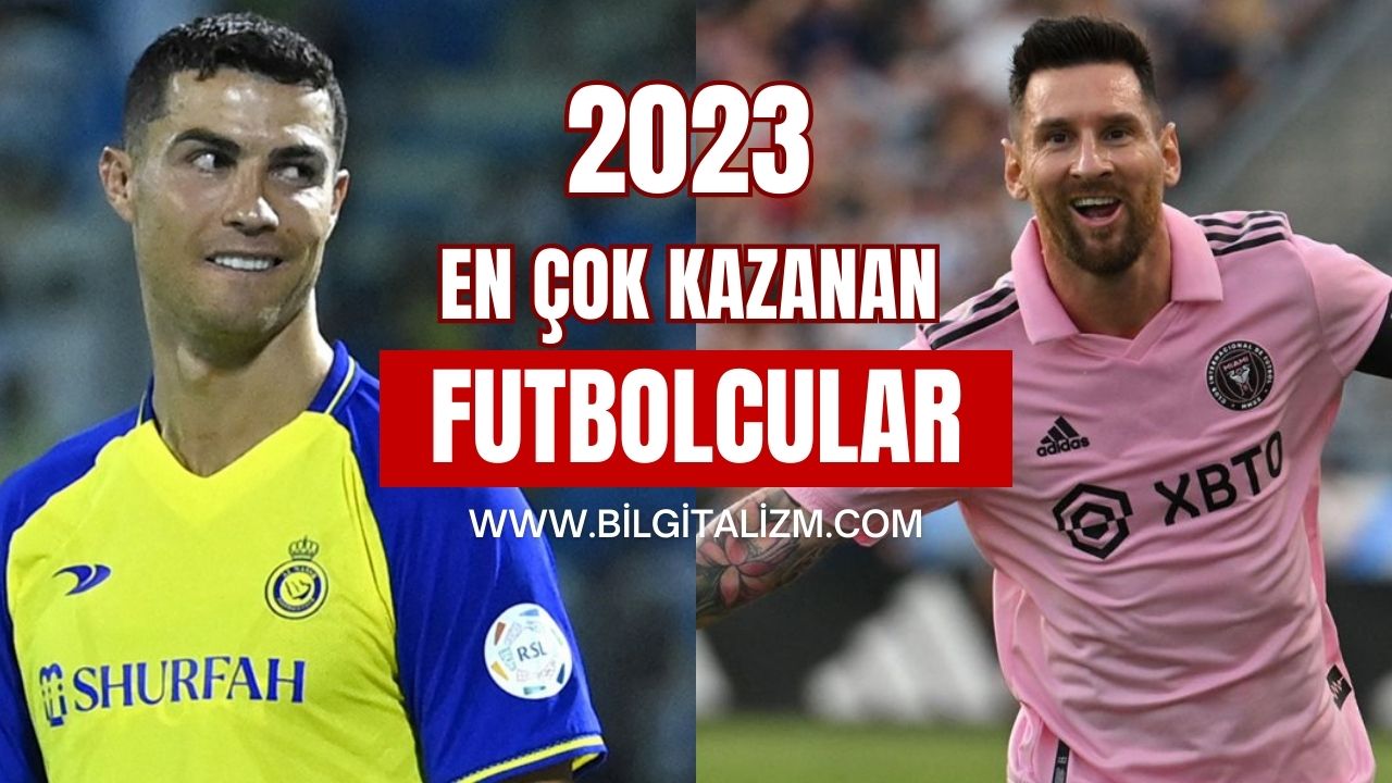 2023 Yılında Dünyanın En Çok Para Kazanan 10 Futbolcusu